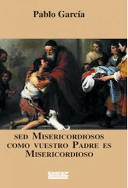 Sed misericordiosos como vuestro Padre es misericordioso