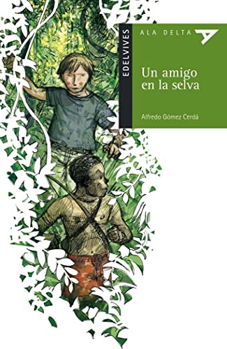 Un Amigo en la Selva, Serie Verde: 7 (Ala Delta - Serie verde)