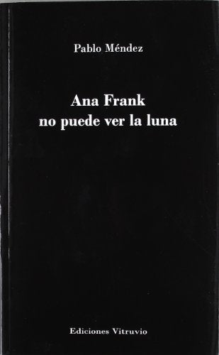 ANA FRANK NO PUEDE VER LA LUNA (BA?OS DEL CARMEN)