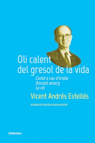 Oli calent del gresol de la vida: Ciutat a cau d'orella, Donzell amarg i La nit: 29 (Poemes)