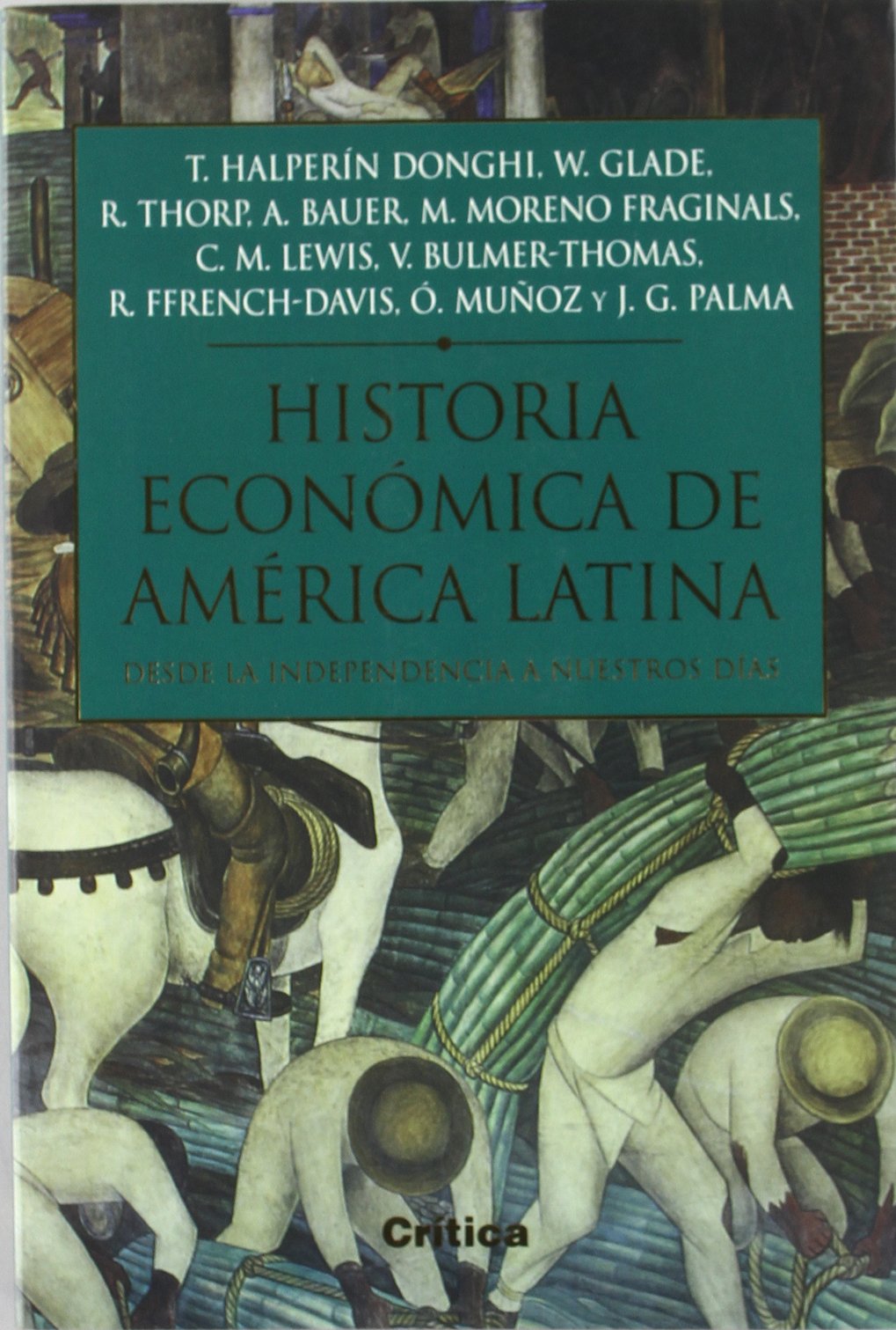 Historia económica de América Latina: 1 (SERIE MAYOR II)