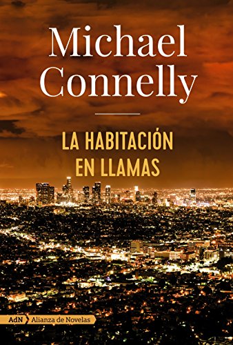 La habitación en llamas (Harry Bosch): 17 (AdN Alianza de Novelas)