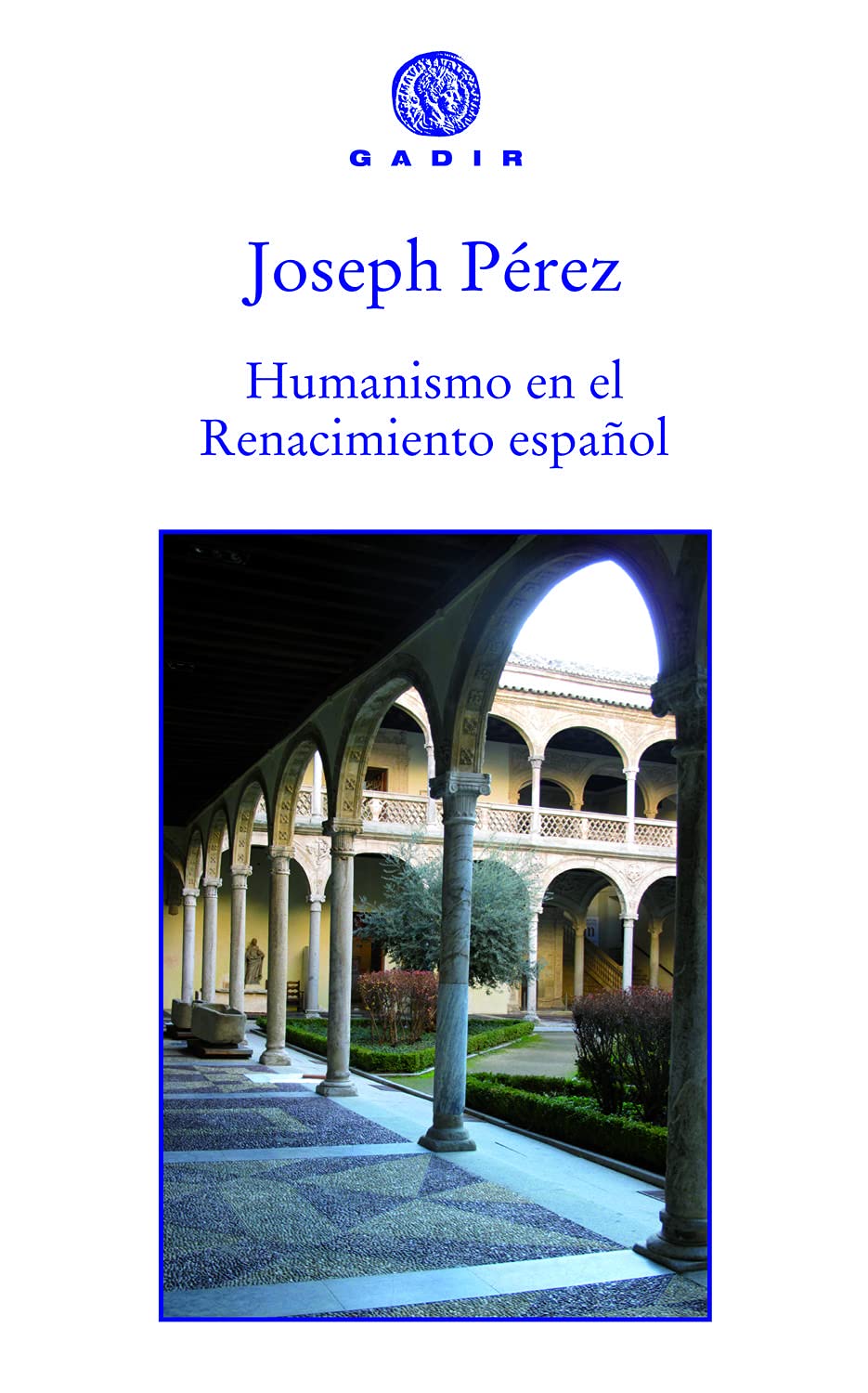Humanismo en el Renacimiento español (Ensayo y biografía)