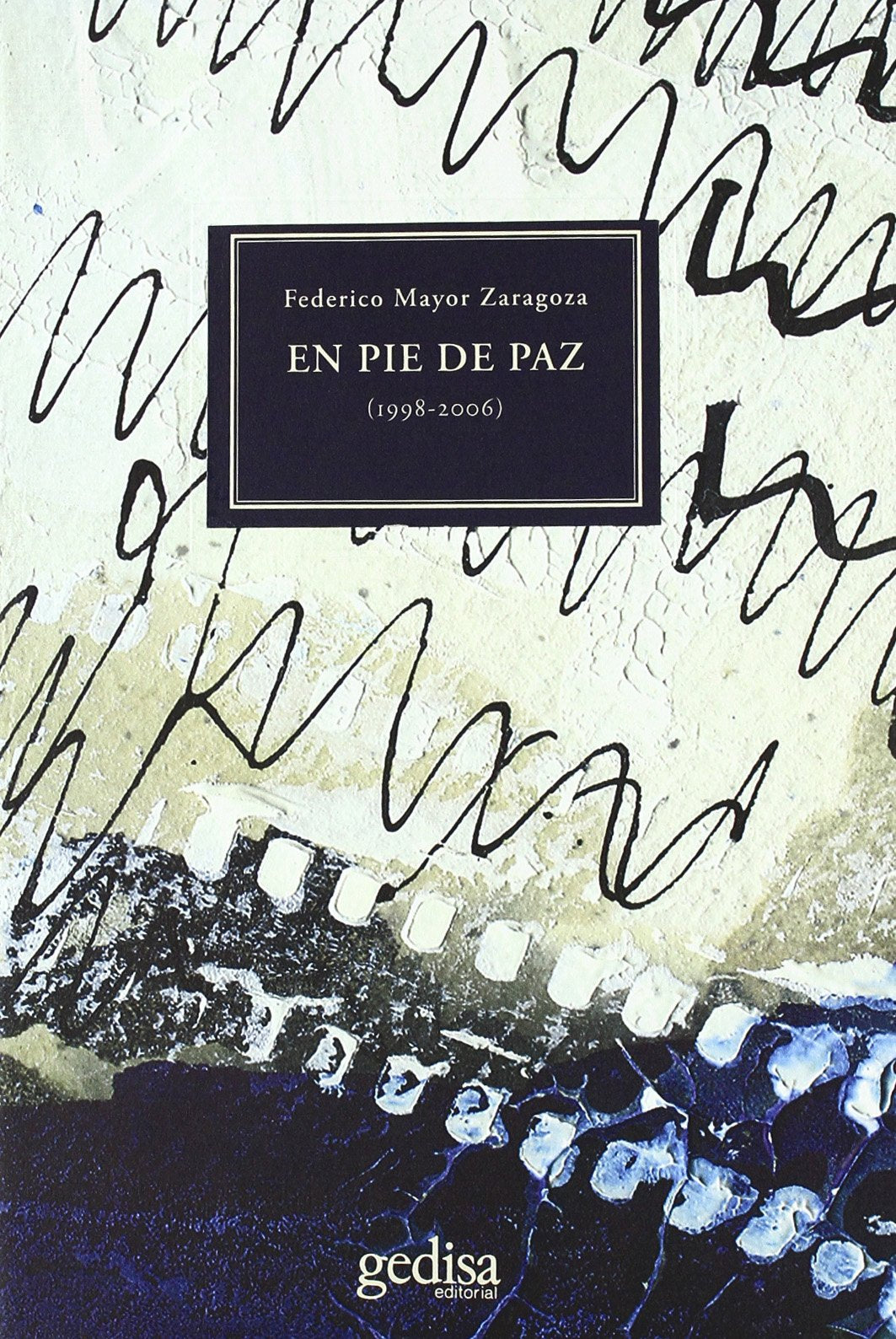 En pie de paz: (1998-2006) (Campo de estrellas)
