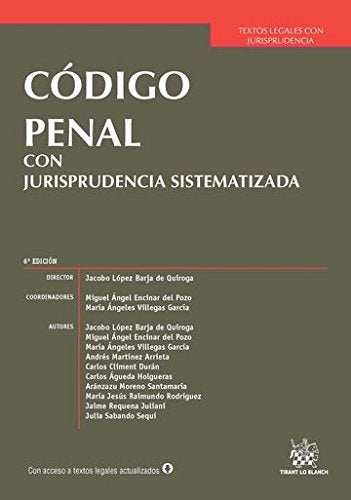 Código Penal con Jurisprudencia Sistematizada 6ª Edición 2016