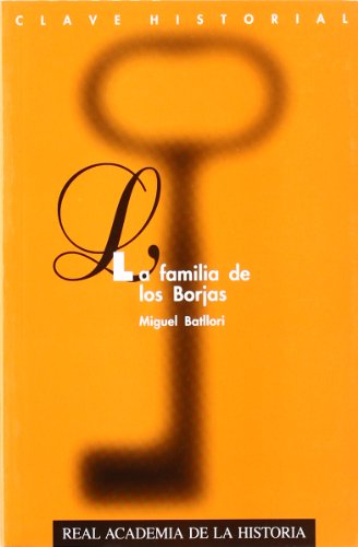 La familia de los Borjas. (Clave Historial.)