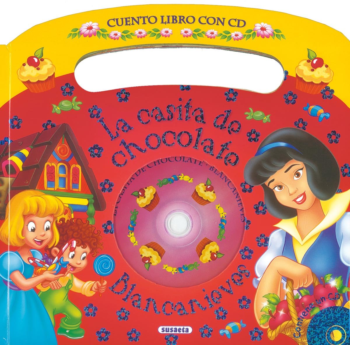 La casita de chocolate - Blancanieves (Cuento Libro Con CD)