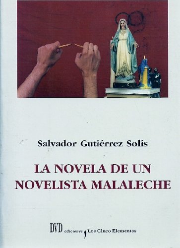 La novela de un novelista malaleche