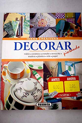 DECORAR PINTANDO-IDEAS CREATIVAS (SIN COLECCION)