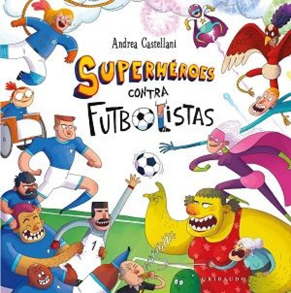 Superhéroes contra futbolistas (Ilustres ilustrados)