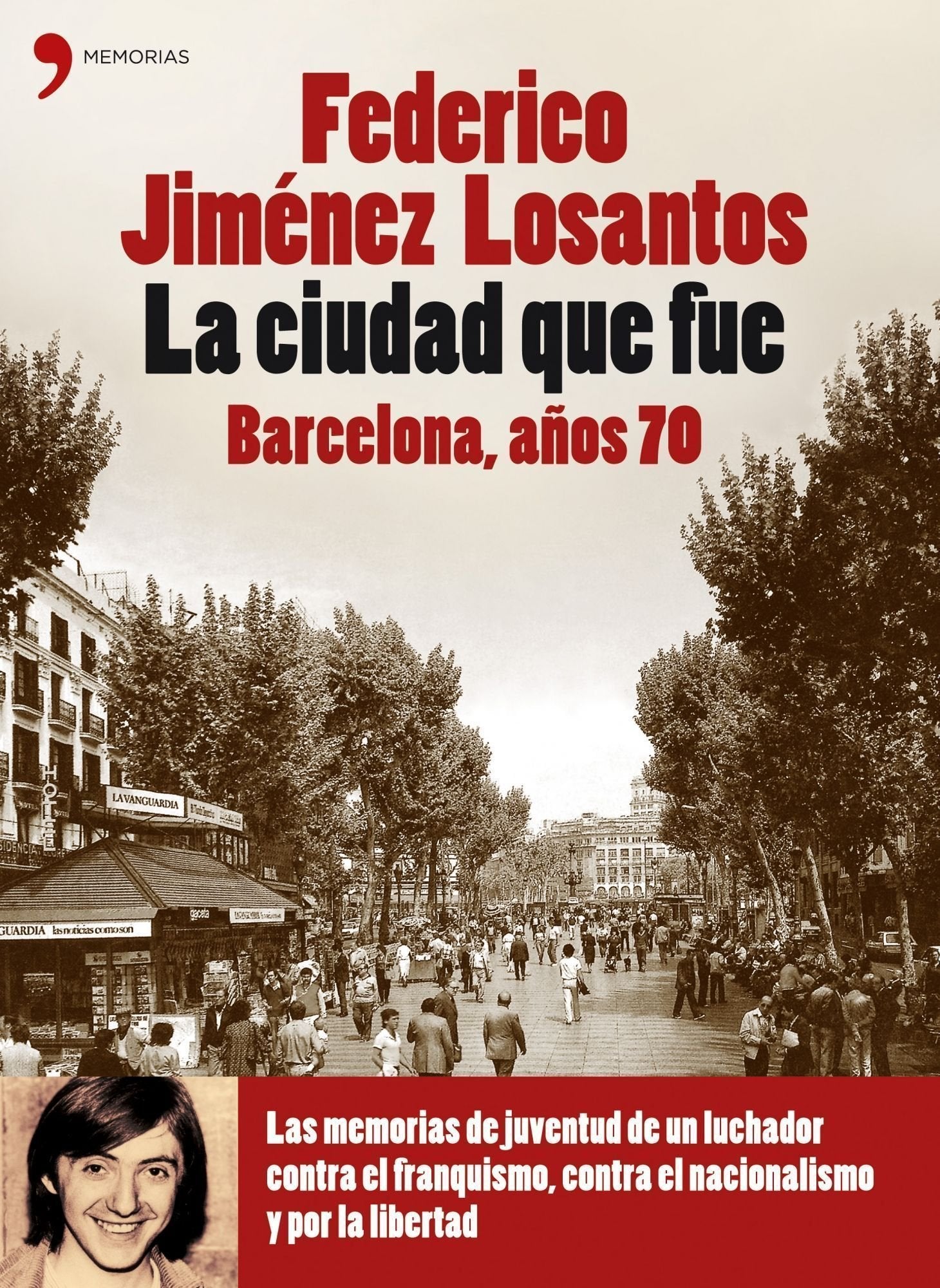 La ciudad que fue. Barcelona años 70: 1 (Biografías y Memorias)