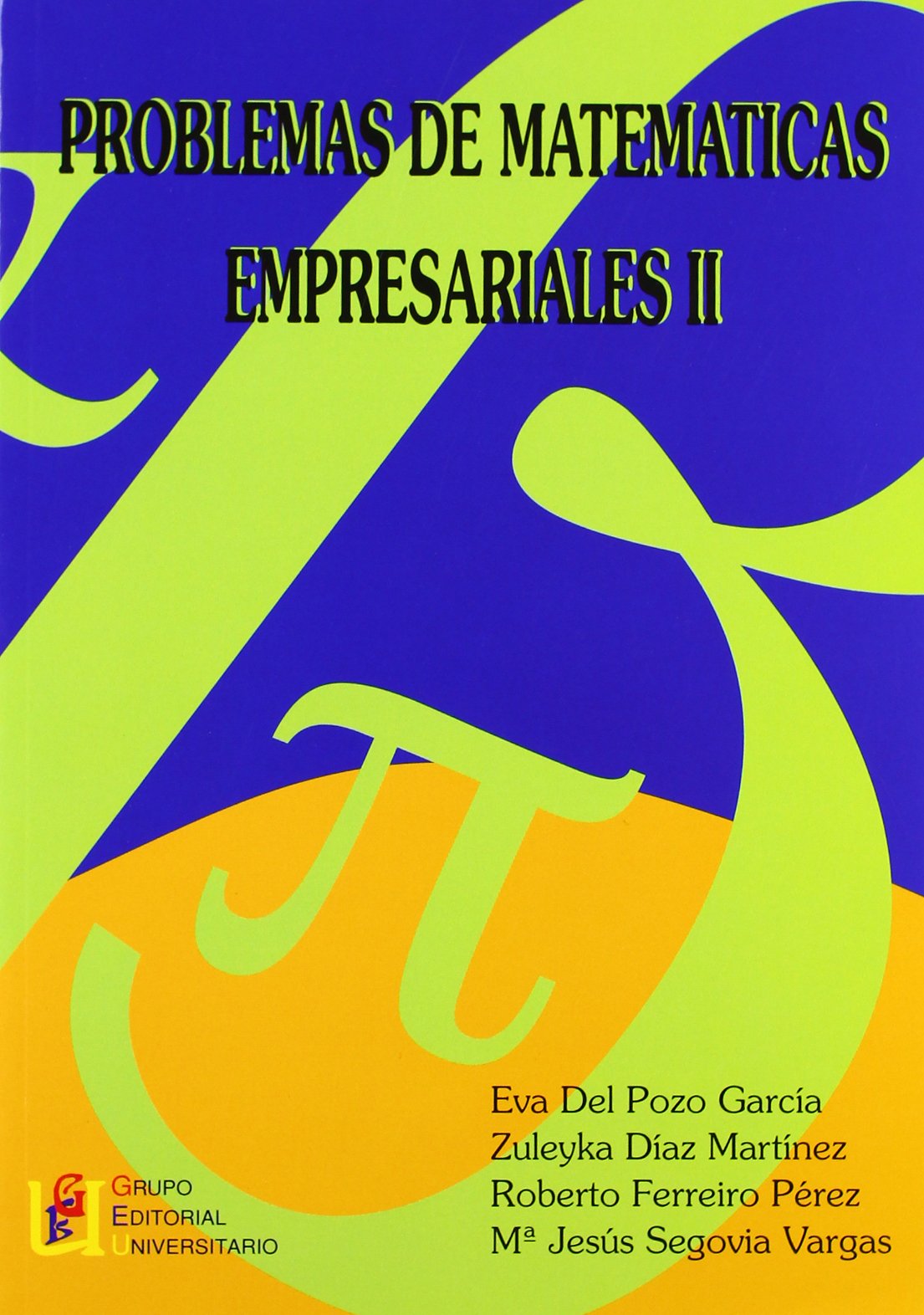 Problemas De Matemáticas Empresariales II (SIN COLECCION)