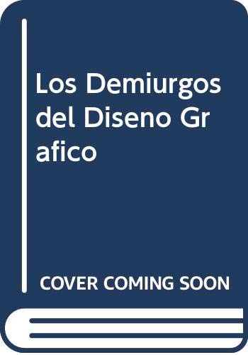 Los demiurgos del diseño grafico