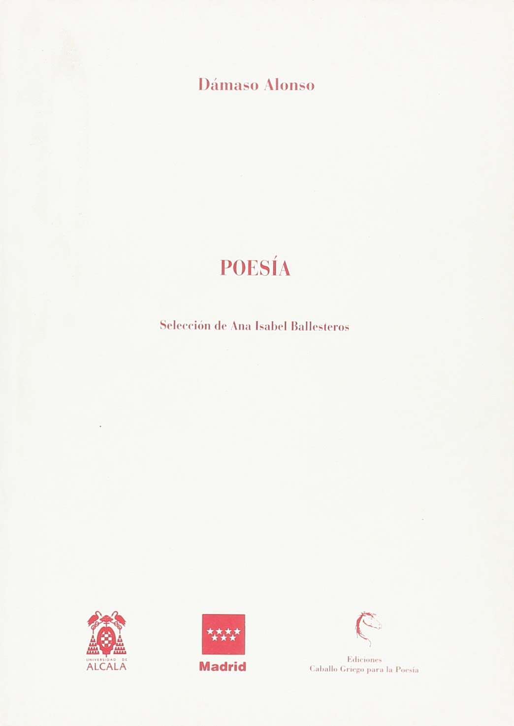 Poesia de damaso alonso (OTROS LIBROS / CABALLO GRIEGO)