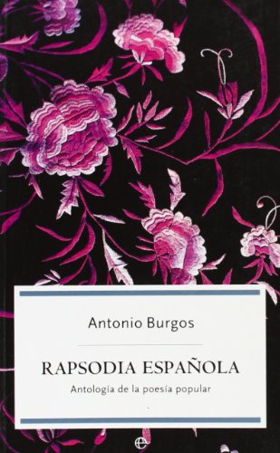 Rapsodia Espanola/ Spanish Rhapsody: Antologia De La Poesia Popular/ Anthology of Popular Poetry