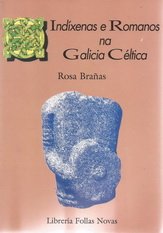 Indixenas e romanos na Galicia celtiga