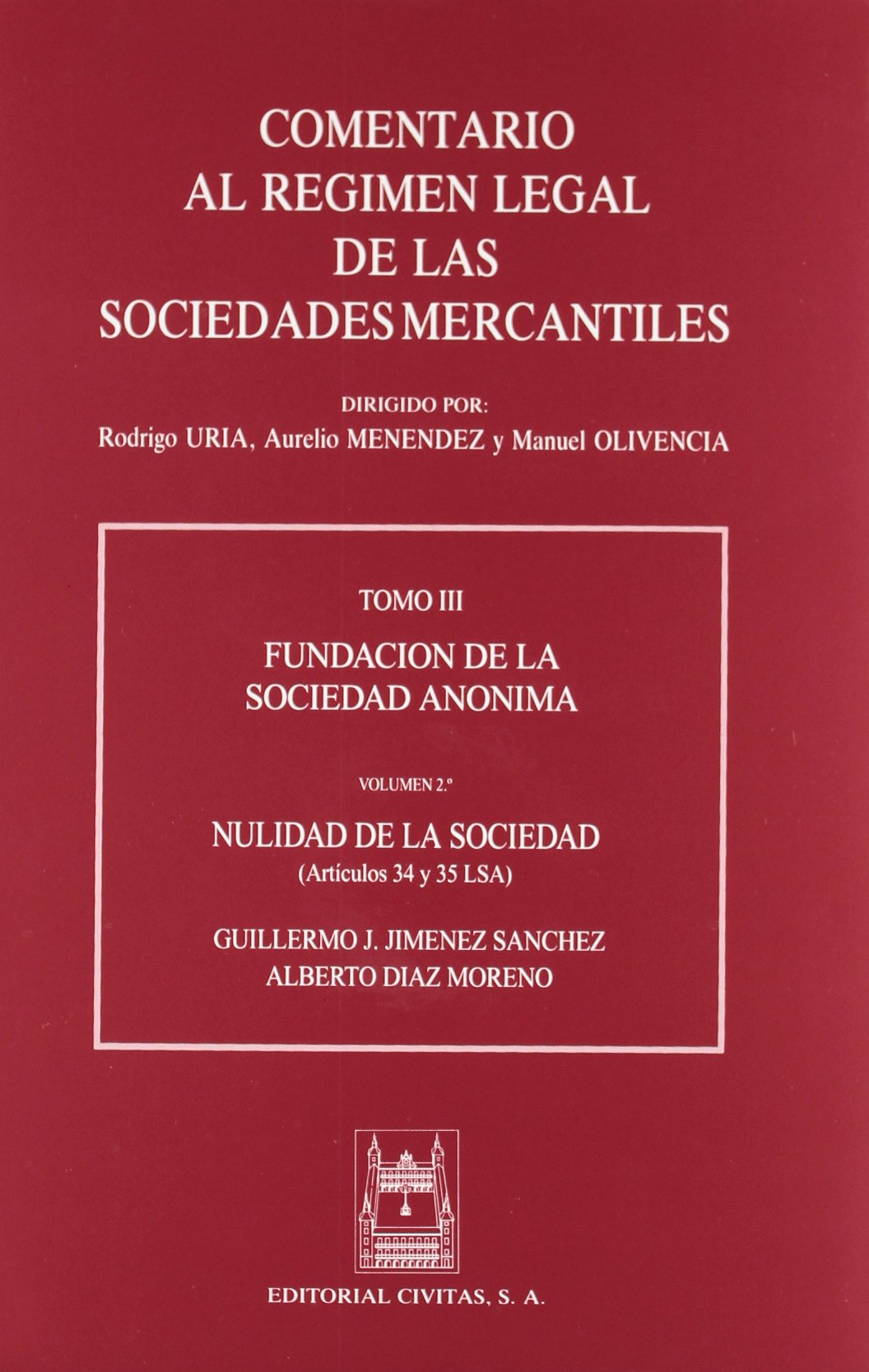Nulidad de la Sociedad [Artículos 34 y 35 de la Ley de Sociedades Anónimas]. Tomo III volumen 2º