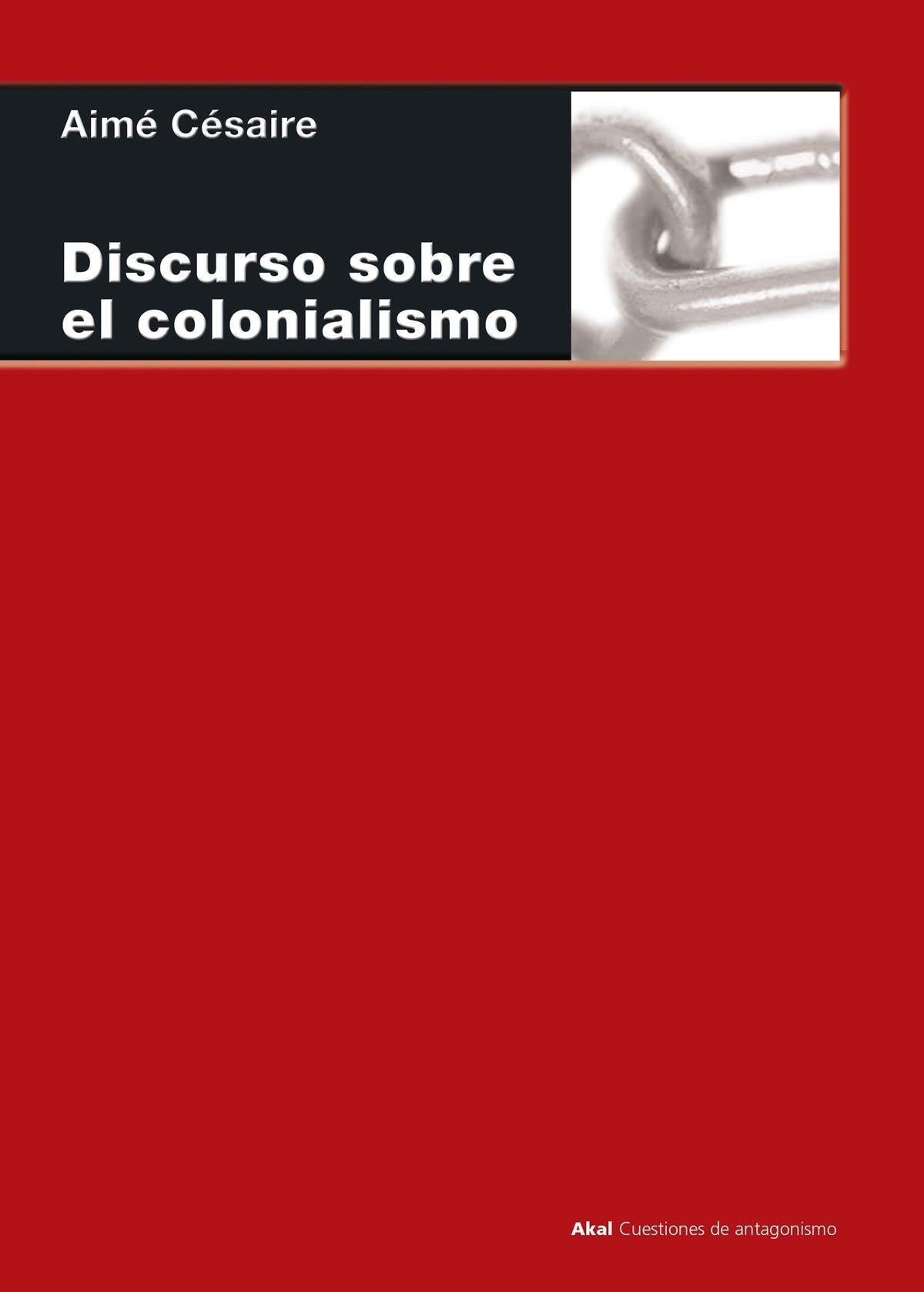 Discursos sobre el colonialismo: 39 (Cuestiones de antagonismo)