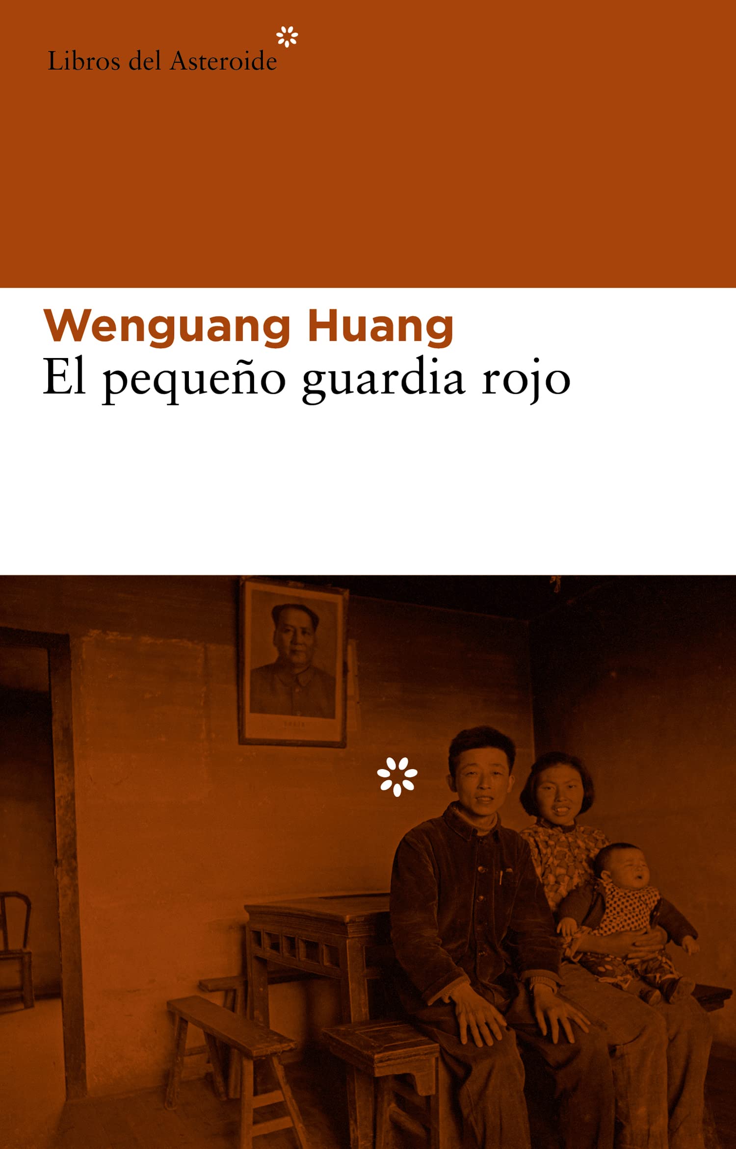 El Pequeño Guardia Rojo: Unas memorias familiares: 114 (Libros del Asteroide)