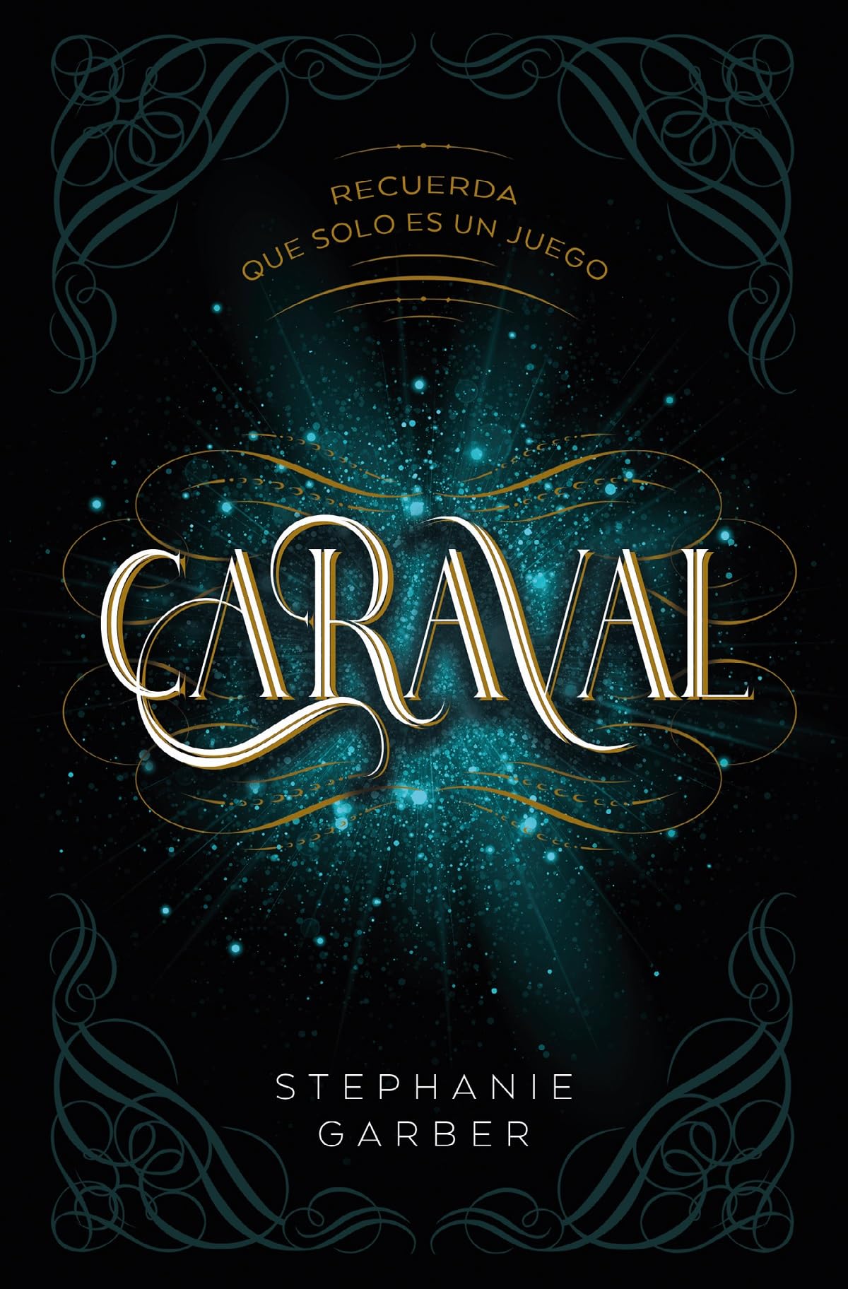 Caraval (Books4pocket narrativa): Recuerda Que Solo Es Un Juego