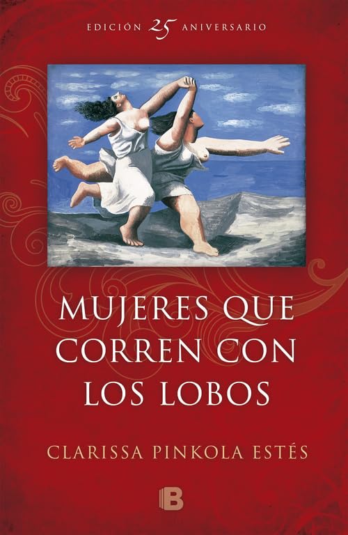 Mujeres que corren con los lobos: (Edición 25º Aniversario) (No ficción)