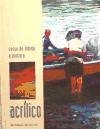 Acrilico - curso de dibujo y pintura (Artes,Oficios Y Profesiones)