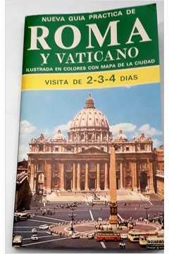 Roma y el Vaticano. Nueva guia practica
