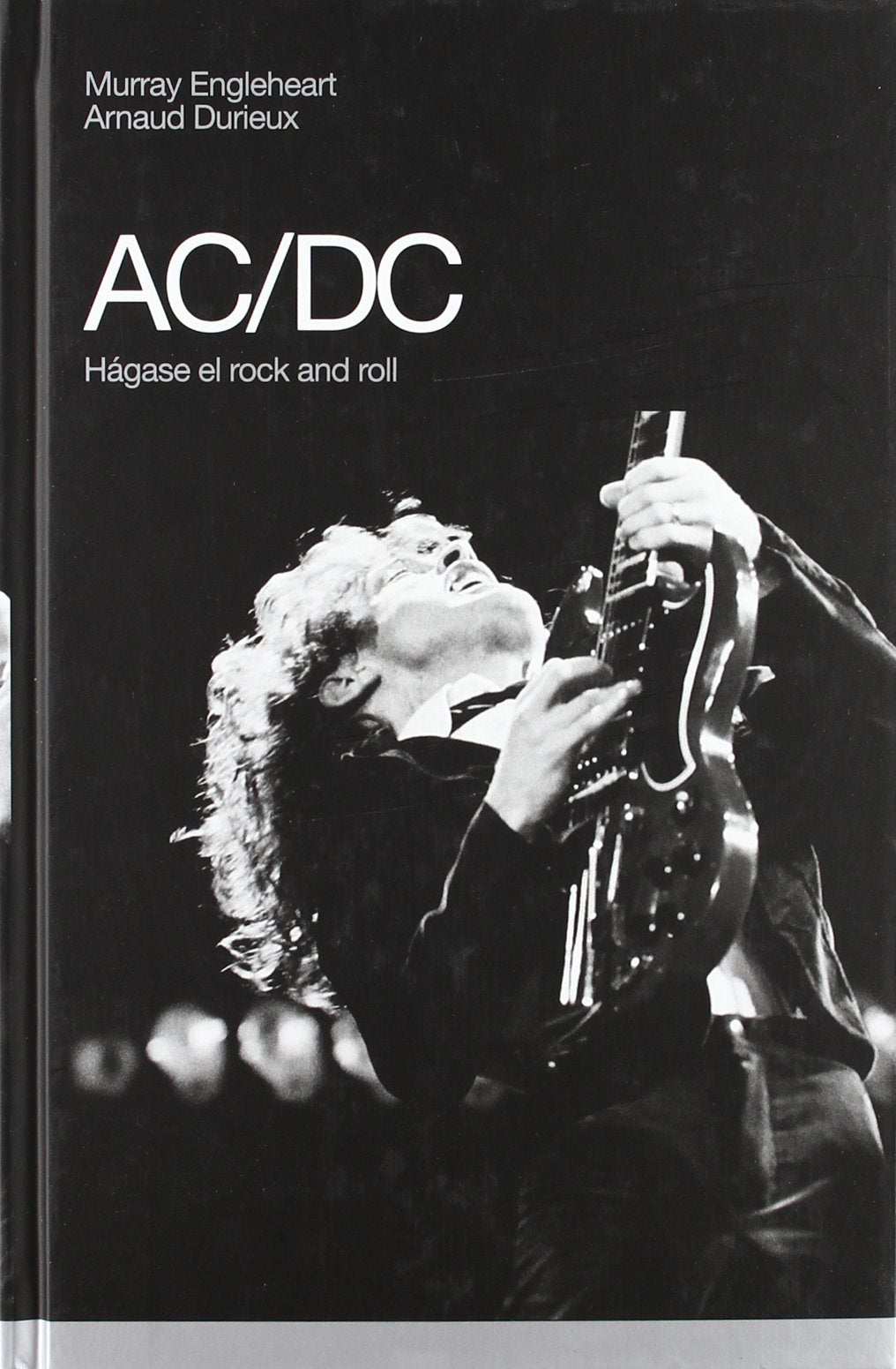 Ac/Dc: Hágase el rock and roll (Memorias)