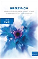 Hiperespacio: Una odisea científica a través de universos paralelos, distorsiones del tiempo..: 1 (Drakontos Bolsillo)