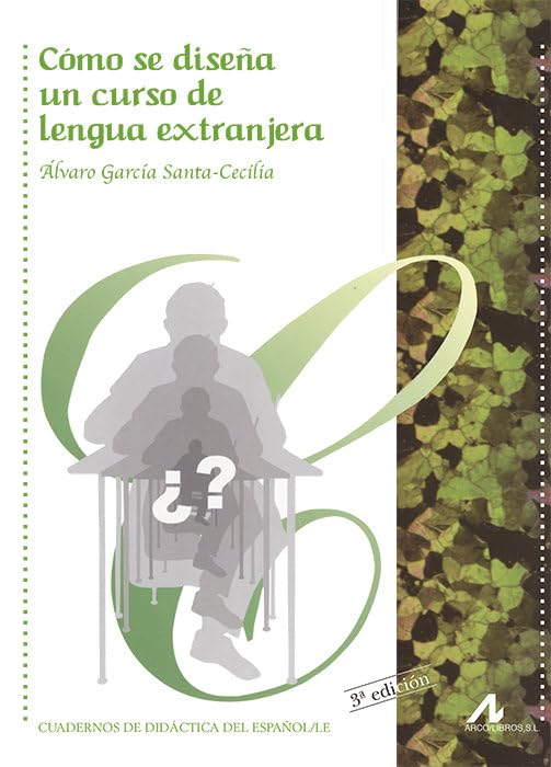Como se diseña un curso de lengua extranjera (Cuadernos de didáctica del español/LE)