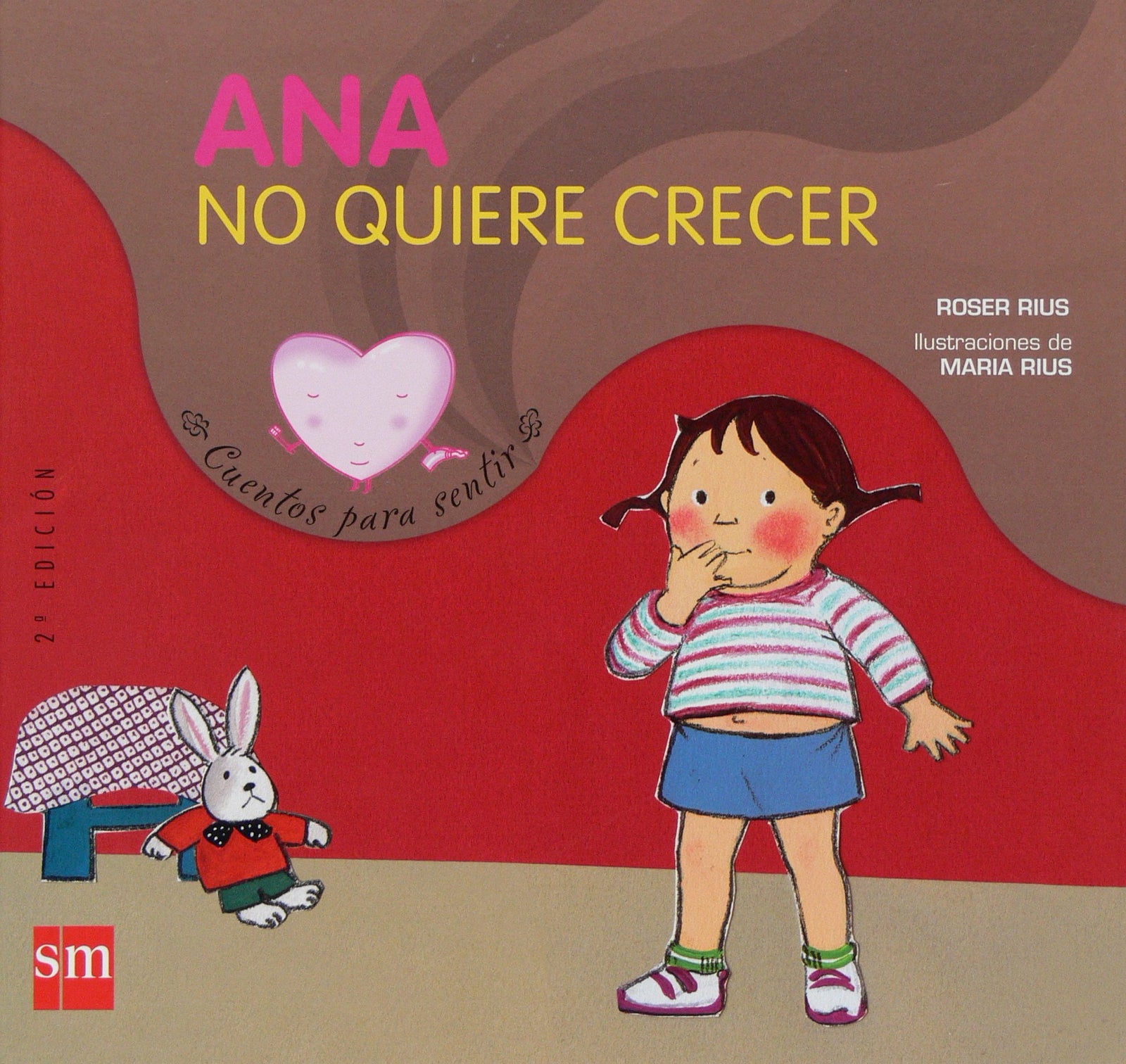 Ana no quiere crecer (Cuentos para sentir)
