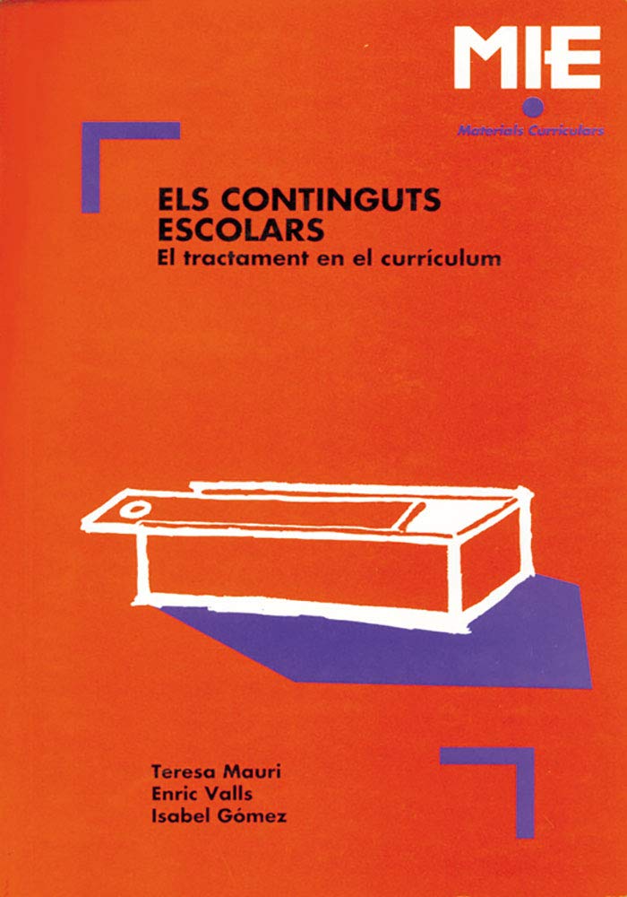 Els continguts escolars: El tractament en el currículum: 002 (Mie - materials curriculars)