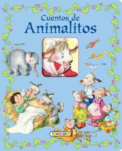 CUENTOS DE ANIMALITOS MIS PRIMEROS CUENTOS