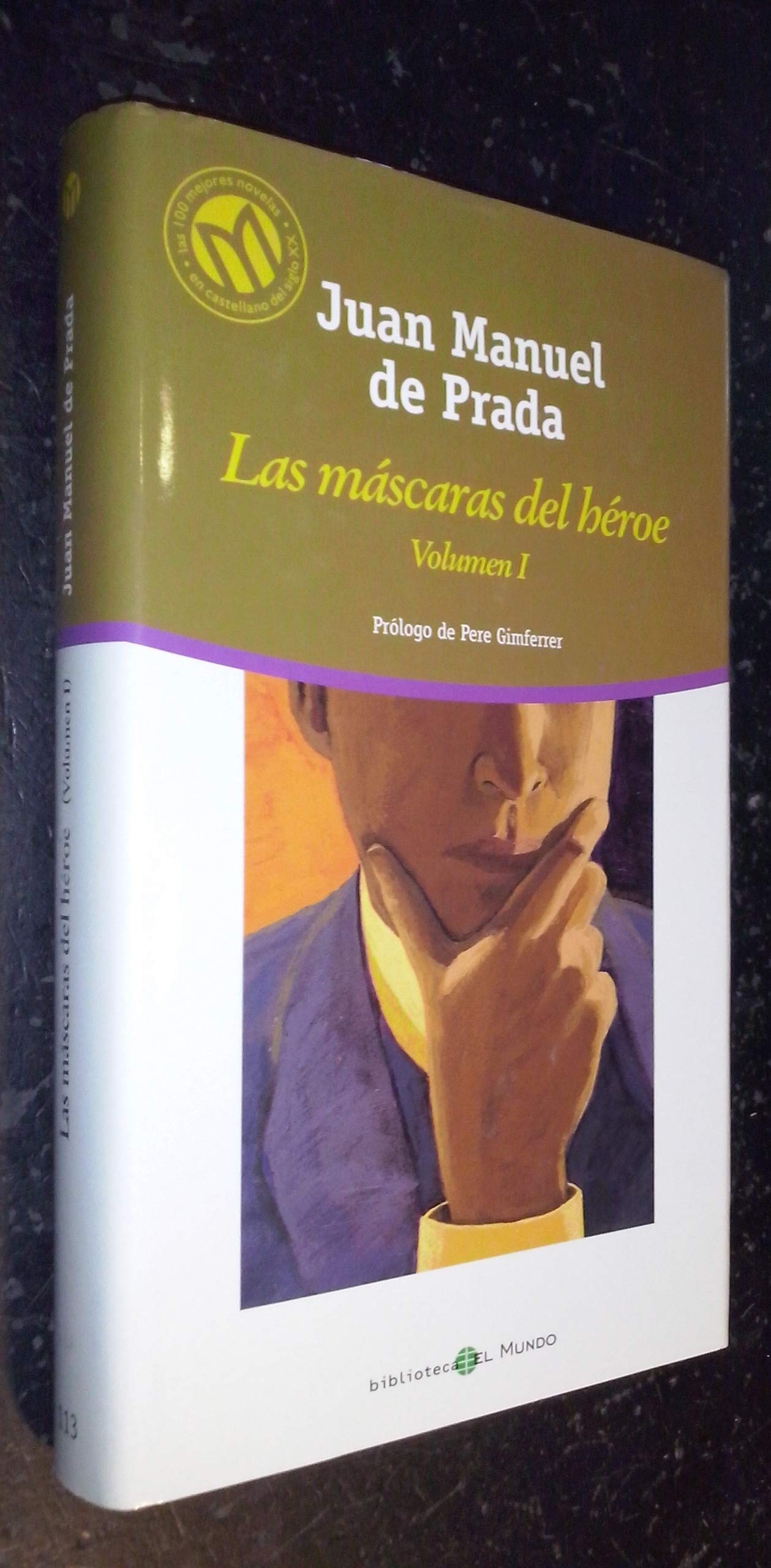 Las mascaras del heroe Volumen I