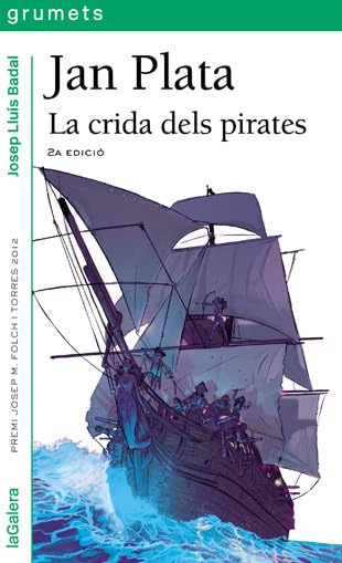 Jan Plata. La Crida Dels Pirates: 235 (Grumets)