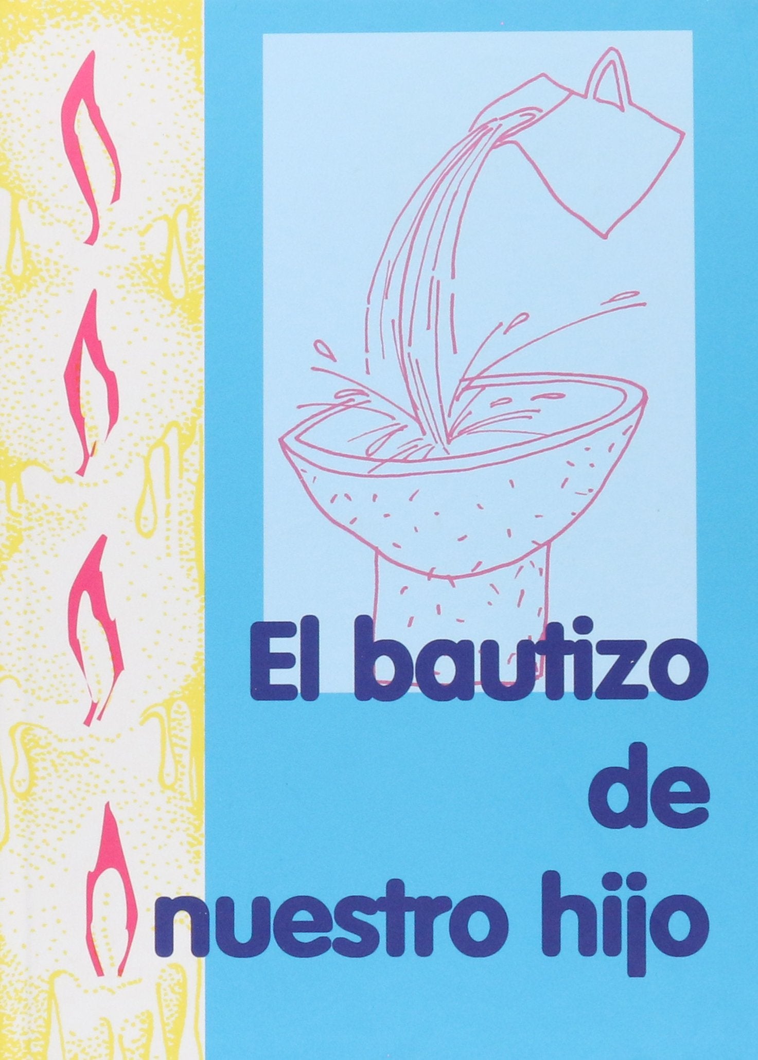 Bautizo De Nuestro Hijo, El: 3 (Serie Fiesta)