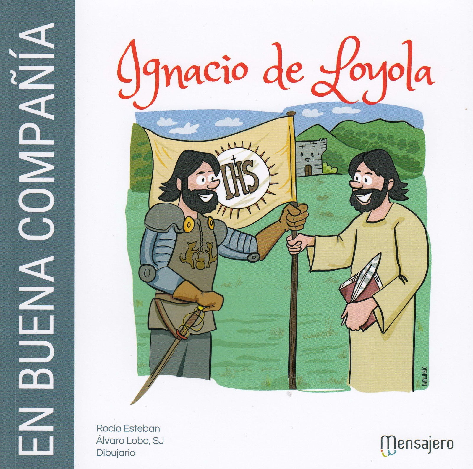 En buena compañia. Ignacio de Loyola