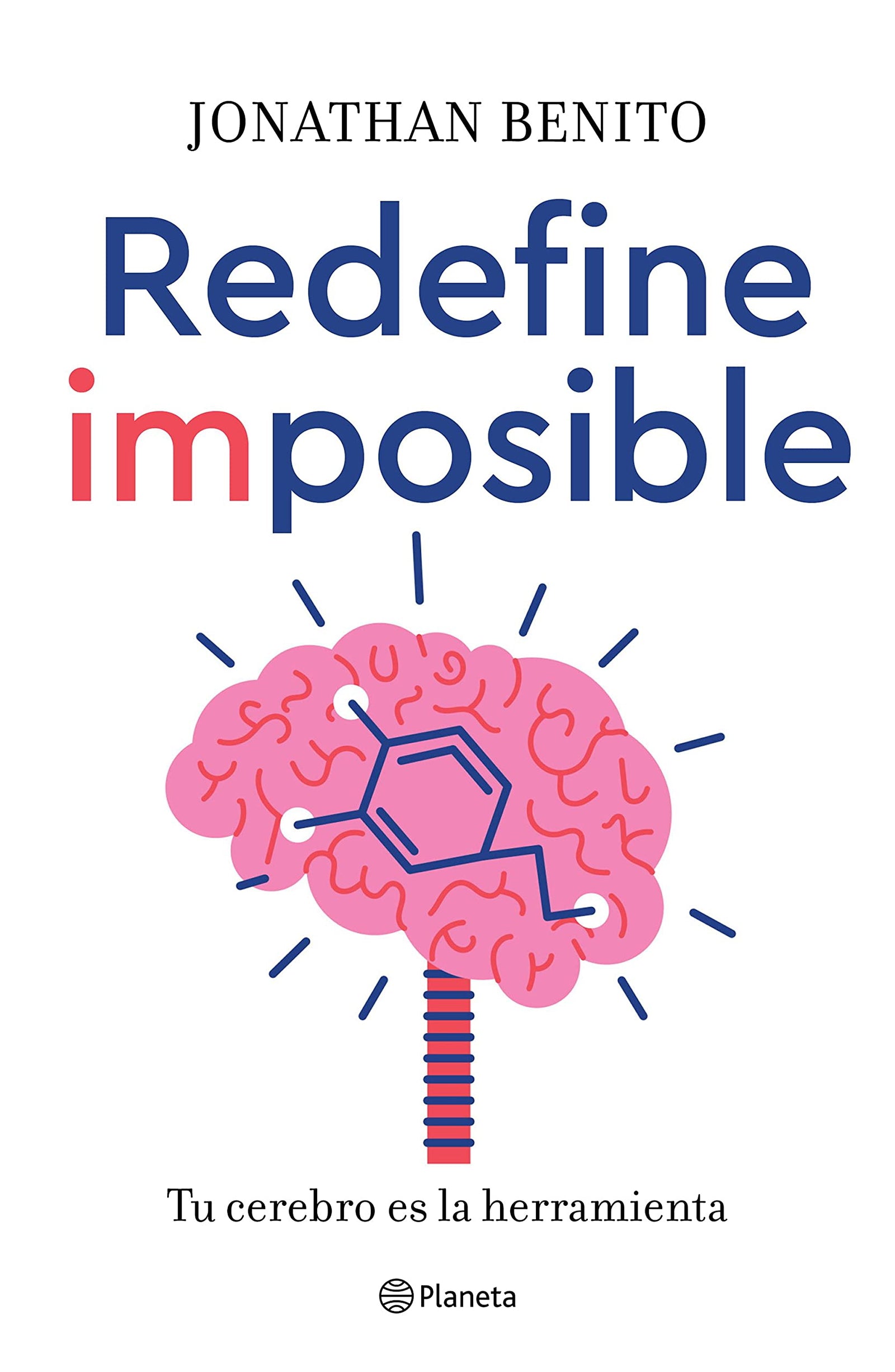Redefine imposible: Tu cerebro es la herramienta (No Ficción)