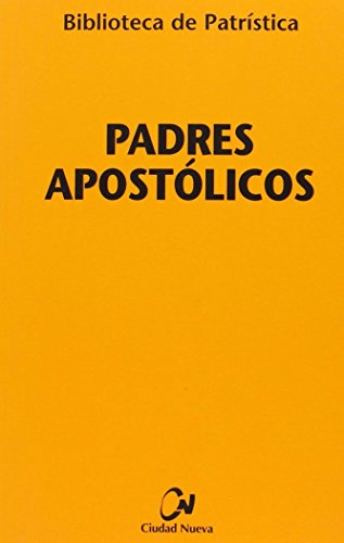 Padres apostólicos: 50 (Biblioteca de Patrística)