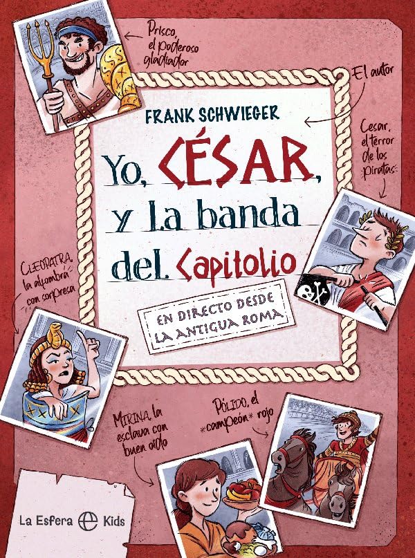 Yo, César, y la banda del Capitolio (La Esfera Kids)