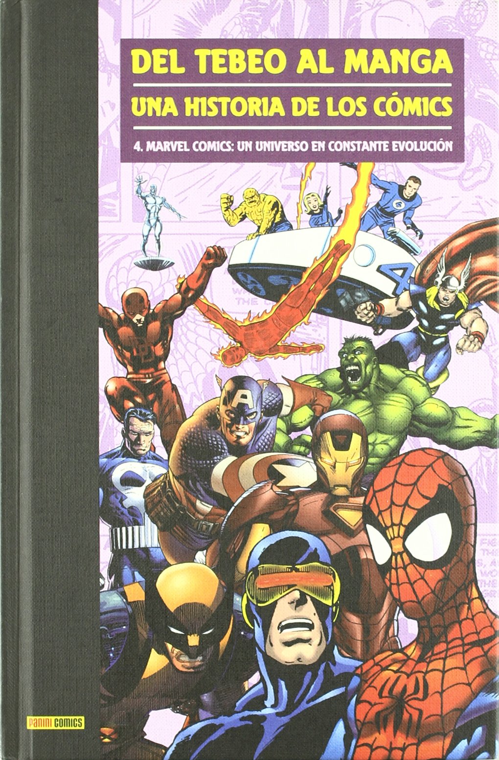 Del Tebeo Al Manga. Una Historia De Los Cómics 4. Marvel Cómics: Un Universo En Constante Evolución