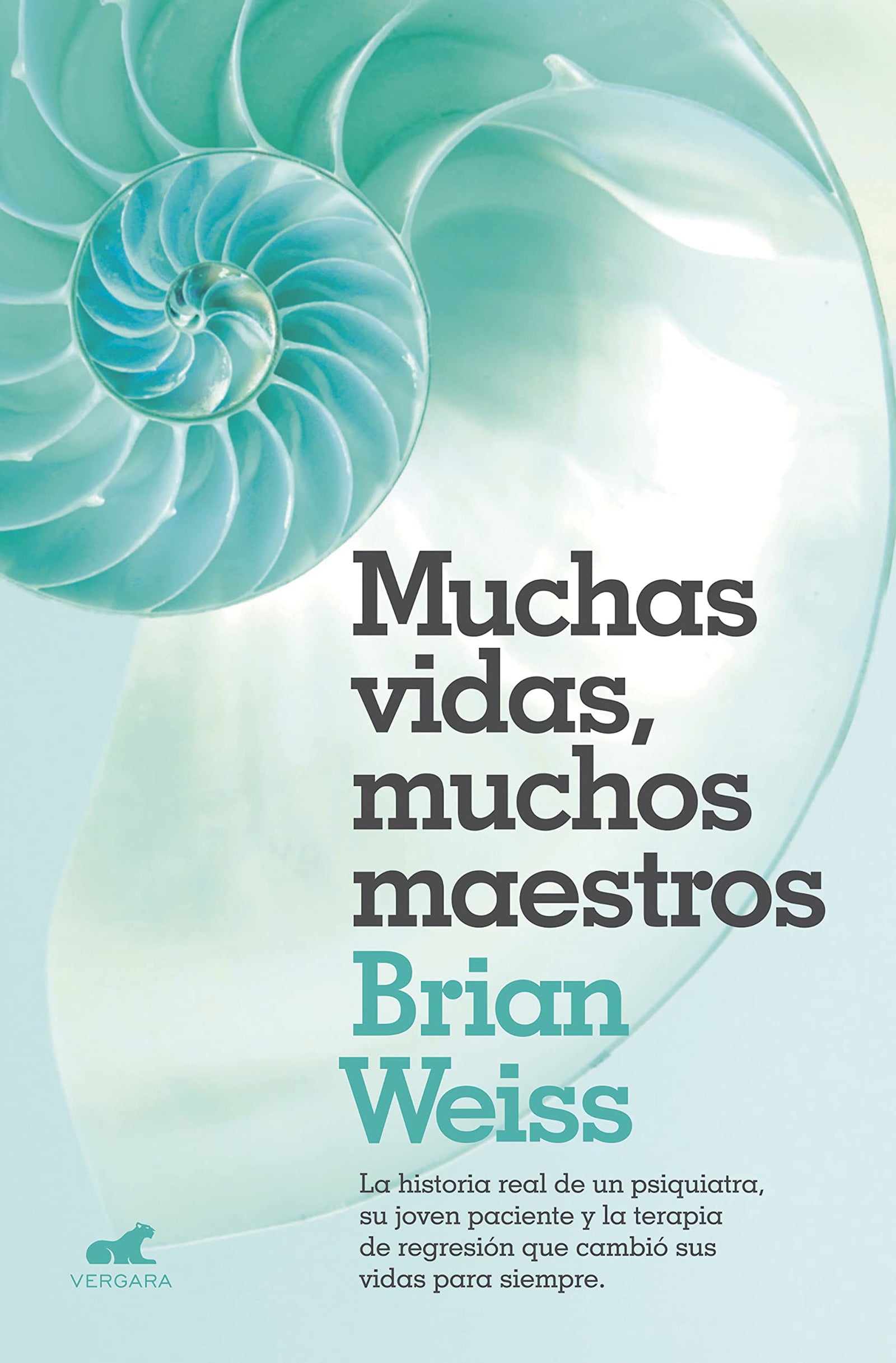 Muchas vidas, muchos maestros: La historia real de un psiquiatra, su joven paciente y la terapia de regresión que cambió sus vidas para siempre. (Vergara)