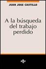 A la busqueda del trabajo perdido