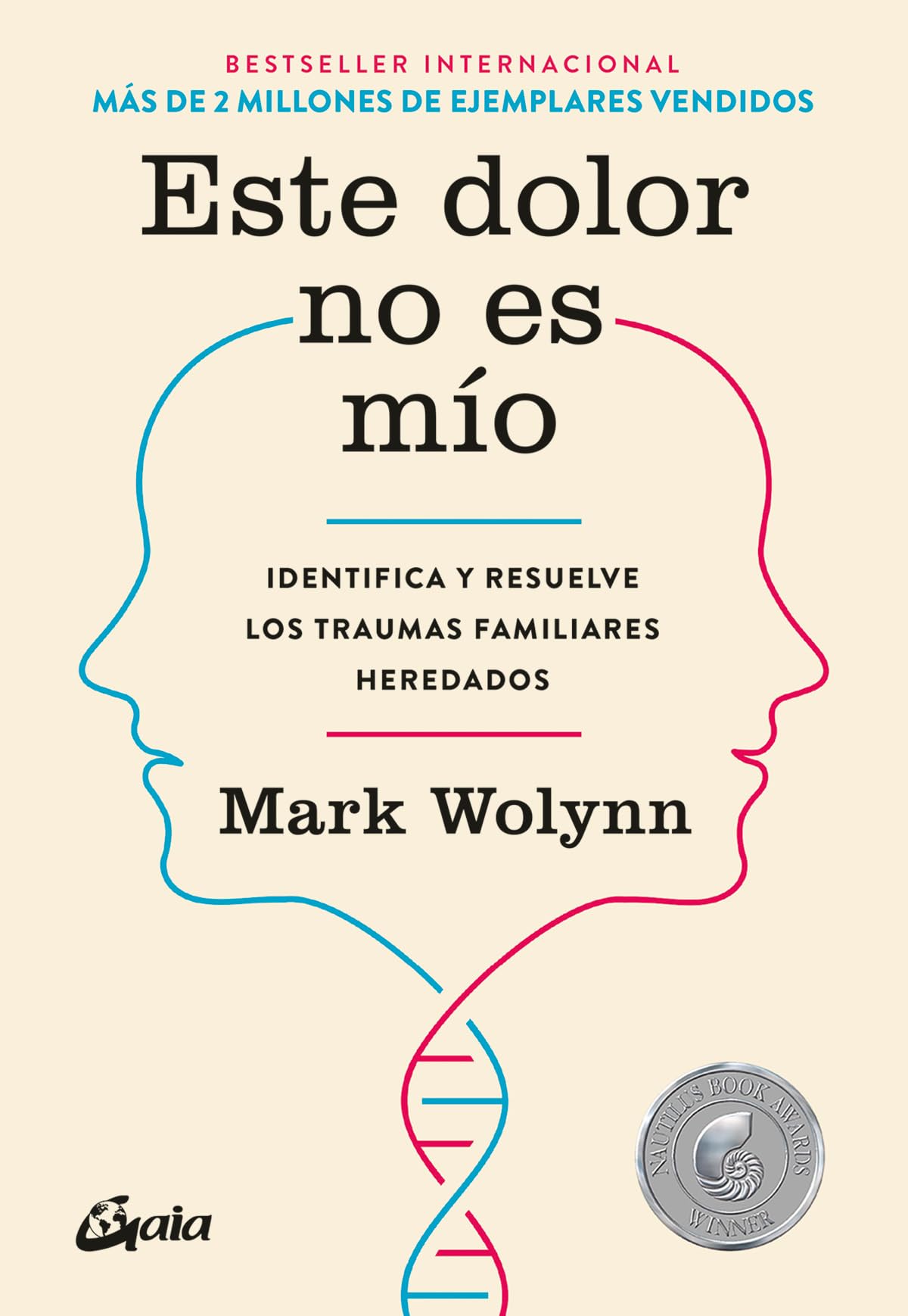 Este dolor no es mío. Identifica y resuelve los traumas familiares heredados (Psicoemoción)
