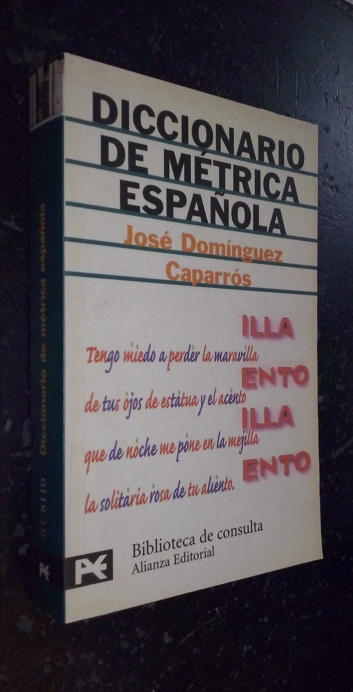 Diccionario De Metrica Espanola (El Libro De Bolsillo. Bibliotecas Tematicas. Biblioteca De Consulta)