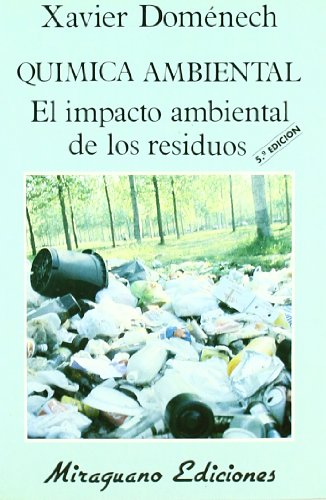 Química Ambiental. El Impacto Ambiental de los Residuos (Ecología)