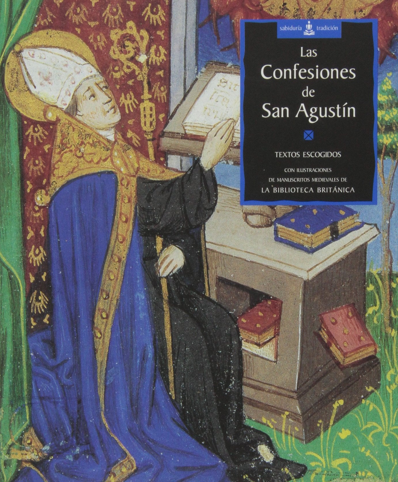 Las confesiones de San Agustín: Textos escogidos (Sabiduría y tradición)