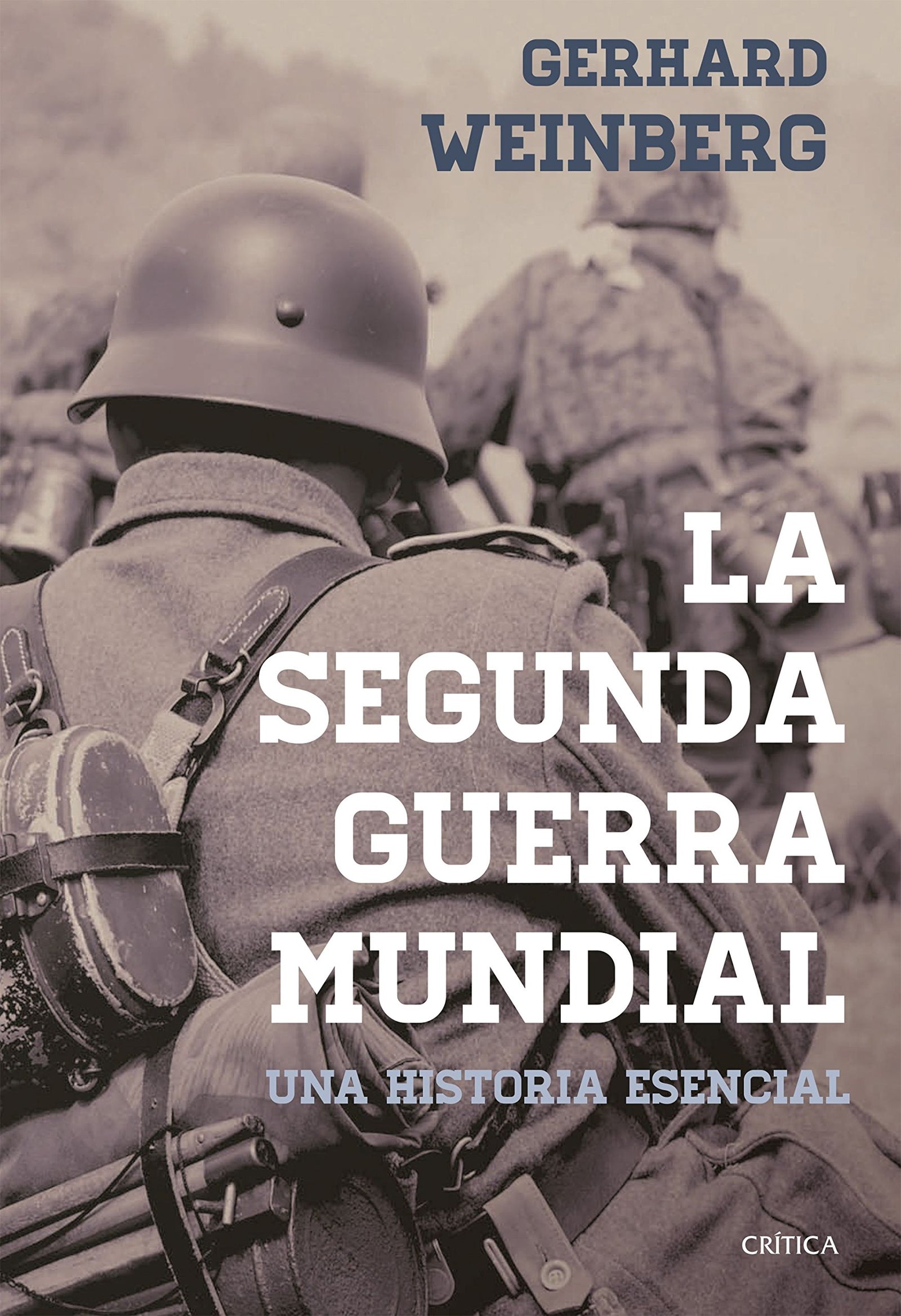 La segunda guerra mundial: Una historia esencial (Memoria Crítica)