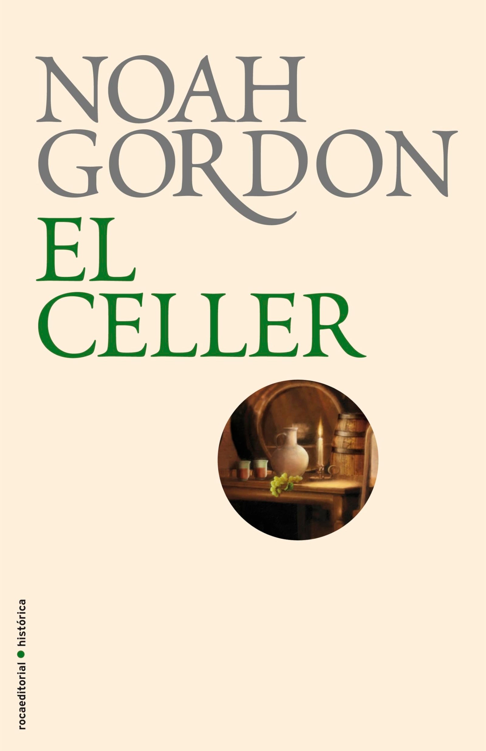 Celler,El - Biblioteca Noah Gordo (Novela histórica)