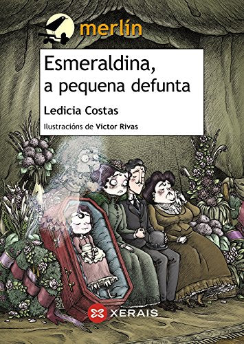 Esmeraldina, a pequena defunta (INFANTIL E XUVENIL - MERLÍN - De 11 anos en diante)